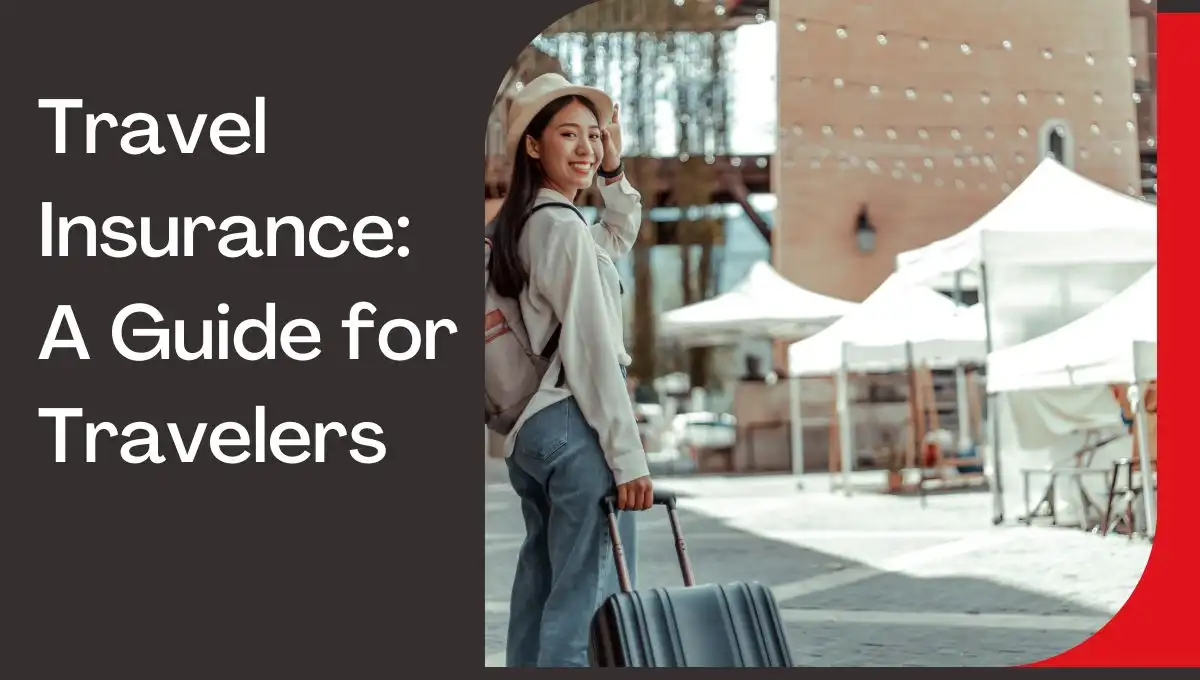 You are currently viewing Travel Insurance: Is It Worth the Cost? A Guide for Travelers